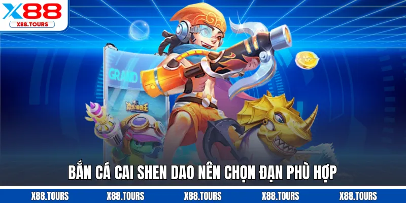 Mẹo chơi bắn cá Cai Shen Dao luôn thắng lớnBắn cá Cai Shen Dao nên chọn đạn phù hợp