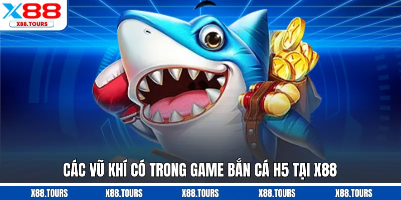 Điểm danh các loại vũ khí đặc biệt để đi săn trong săn cá H5