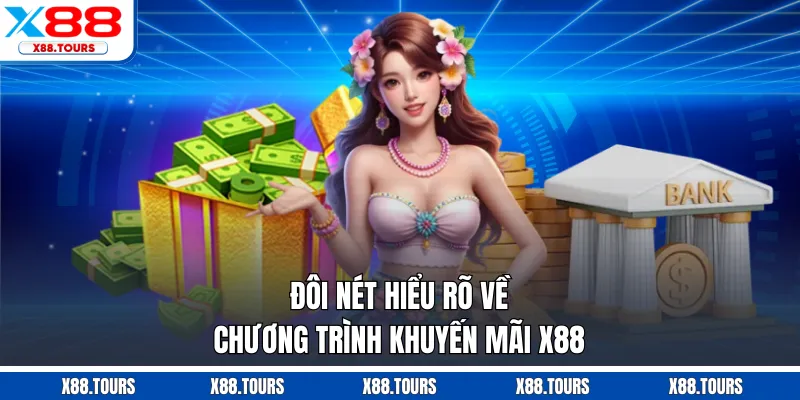 Đôi nét hiểu rõ về chương trình khuyến mãi X88