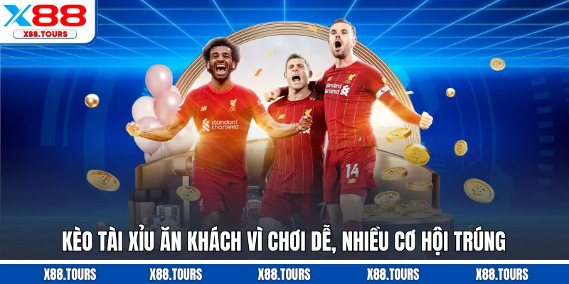 Kèo tài xỉu ăn khách vì chơi dễ, nhiều cơ hội trúng